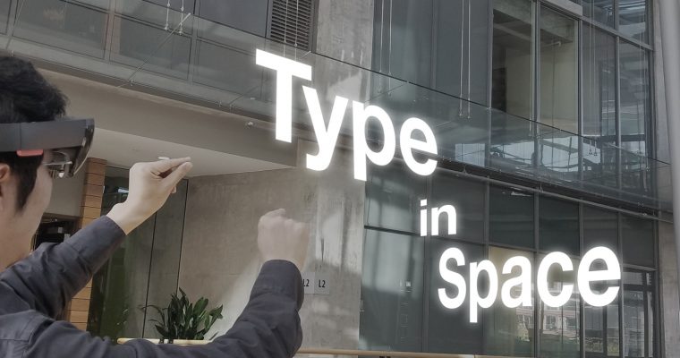 Type In Space — Explore Spatial Typography In Mixed Reality with HoloLens